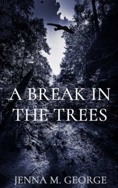A Break in the Trees